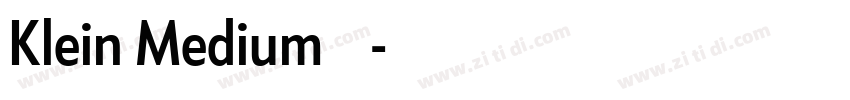 Klein Medium字体下载字体转换